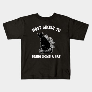 Most likely to bring home a cat, black cat lovers and owners Kids T-Shirt